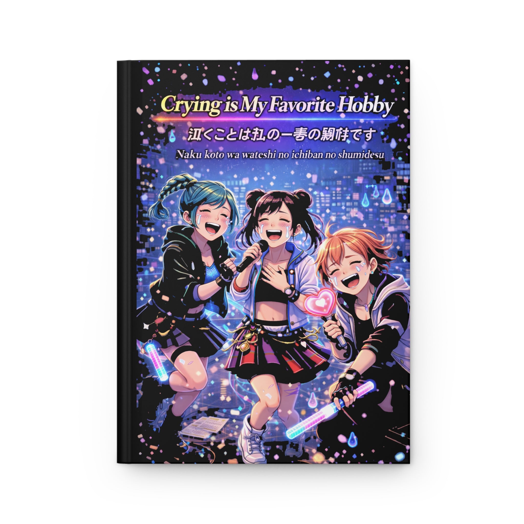 Crying is My Favorite Hobby Hardcover Journal (Matte) — 5.75" × 8", 150 Lined Pages