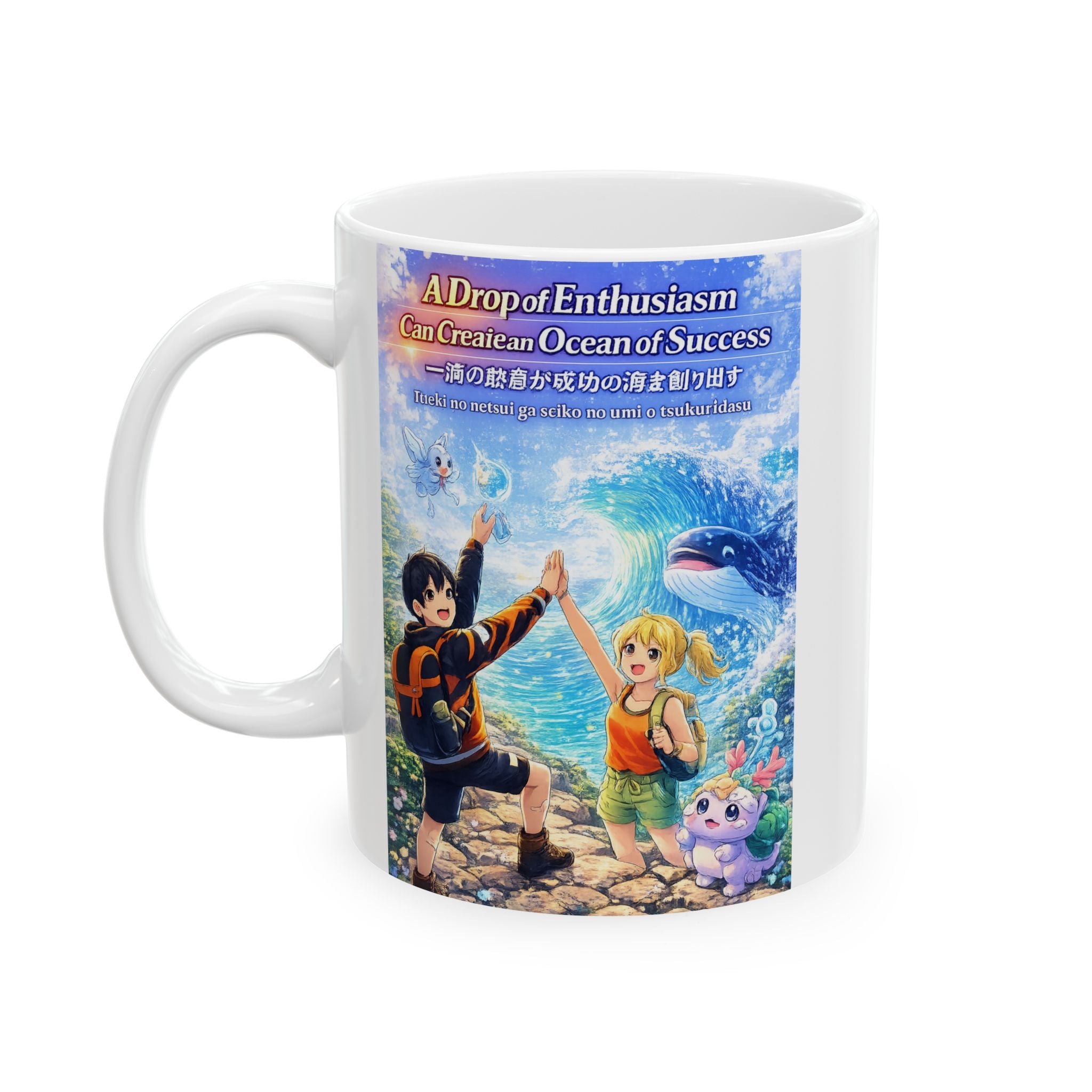 MON Series: A Drop of Enthusiasm Can Create an Ocean of Success Ceramic Mug — 11 oz or 15 oz, Microwave + Dishwasher Safe