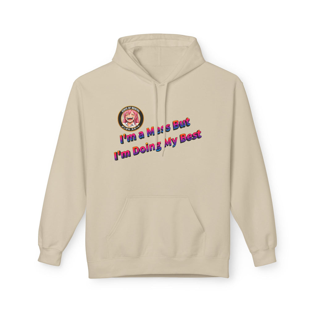 MON Series: I’m a Mess But I’m Doing My Best Unisex Midweight Fleece Hoodie — Gildan SF500, Soft + Durable