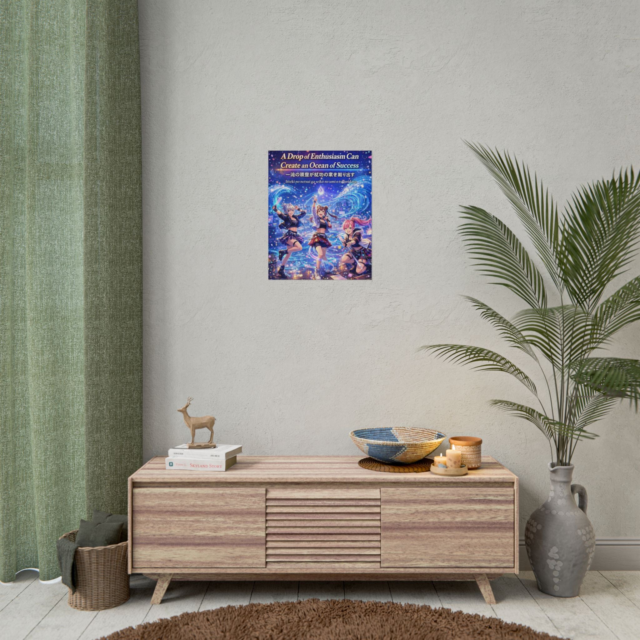 POP Series: A Drop of Enthusiasm Rolled Posters — Matte or Semi-Gloss