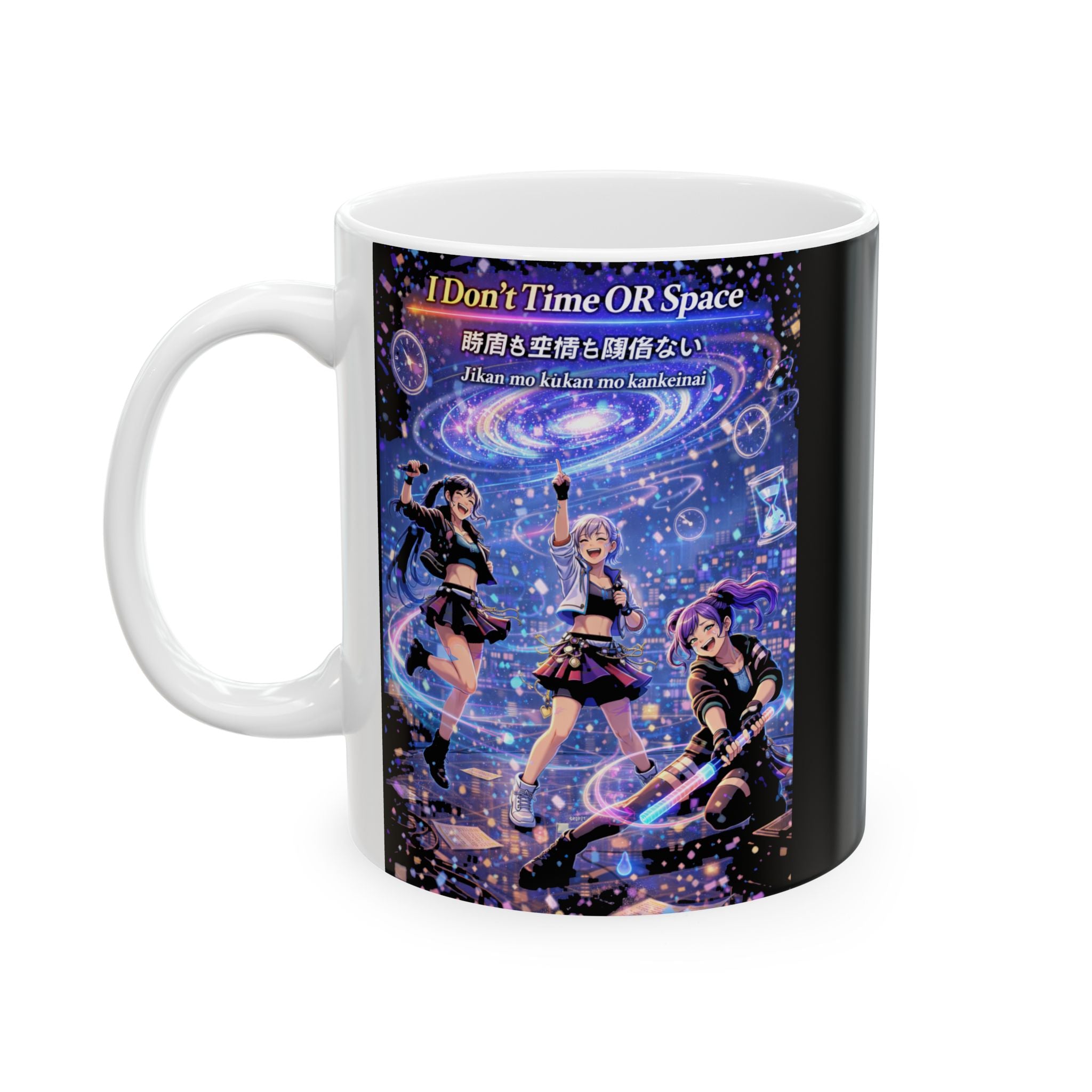 POP Series: I Don't Time OR Space Ceramic Mug — 11 oz or 15 oz, Microwave + Dishwasher Safe