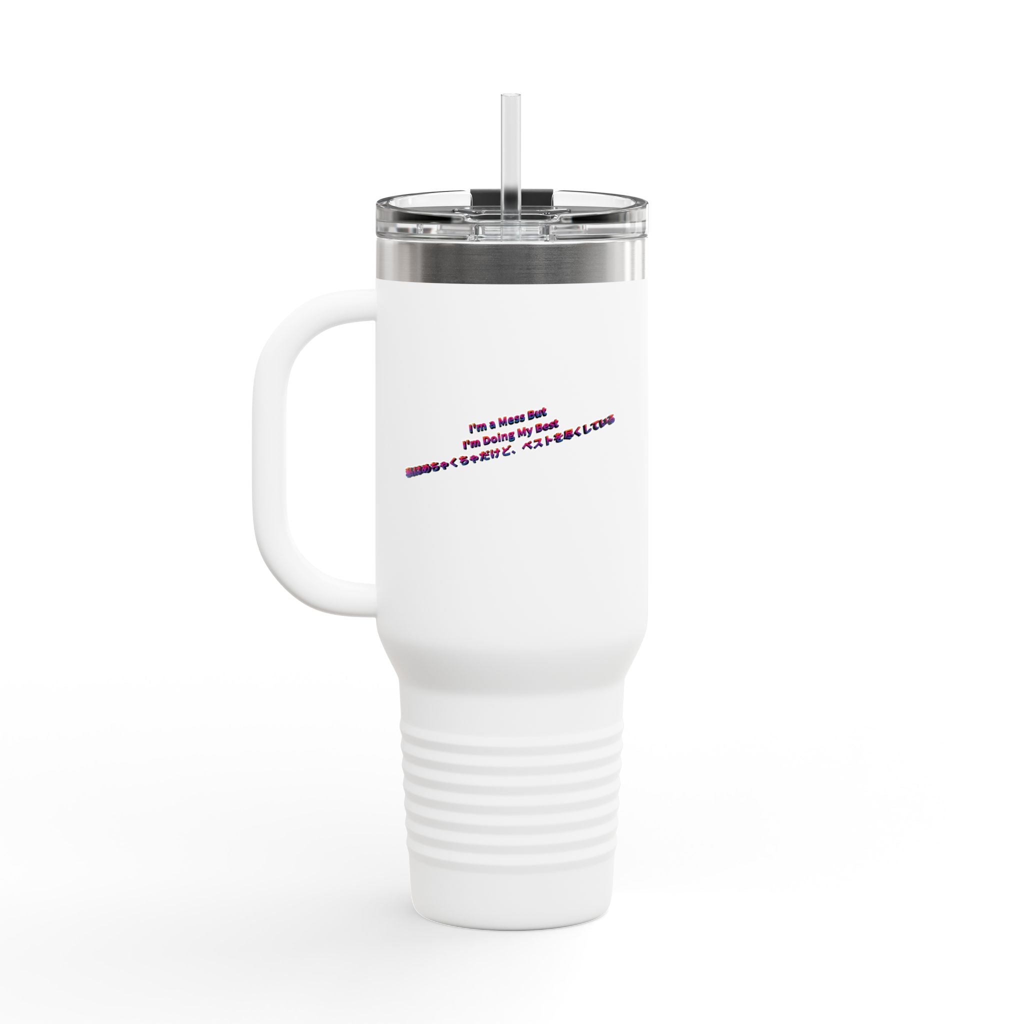 I'm a Mess But I'm Doing My Best Insulated Travel Mug, 40 oz — Stainless Steel, Double-Wall Insulated