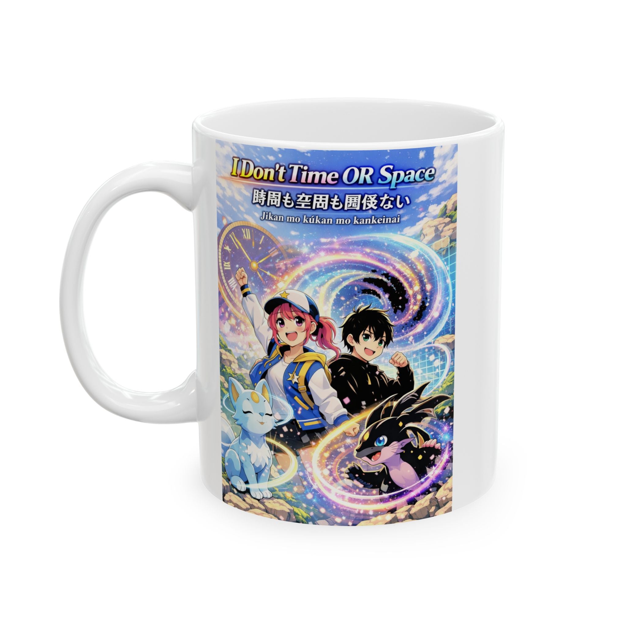 MON Series: I Don't Time OR Space Ceramic Mug — 11 oz or 15 oz, Microwave + Dishwasher Safe