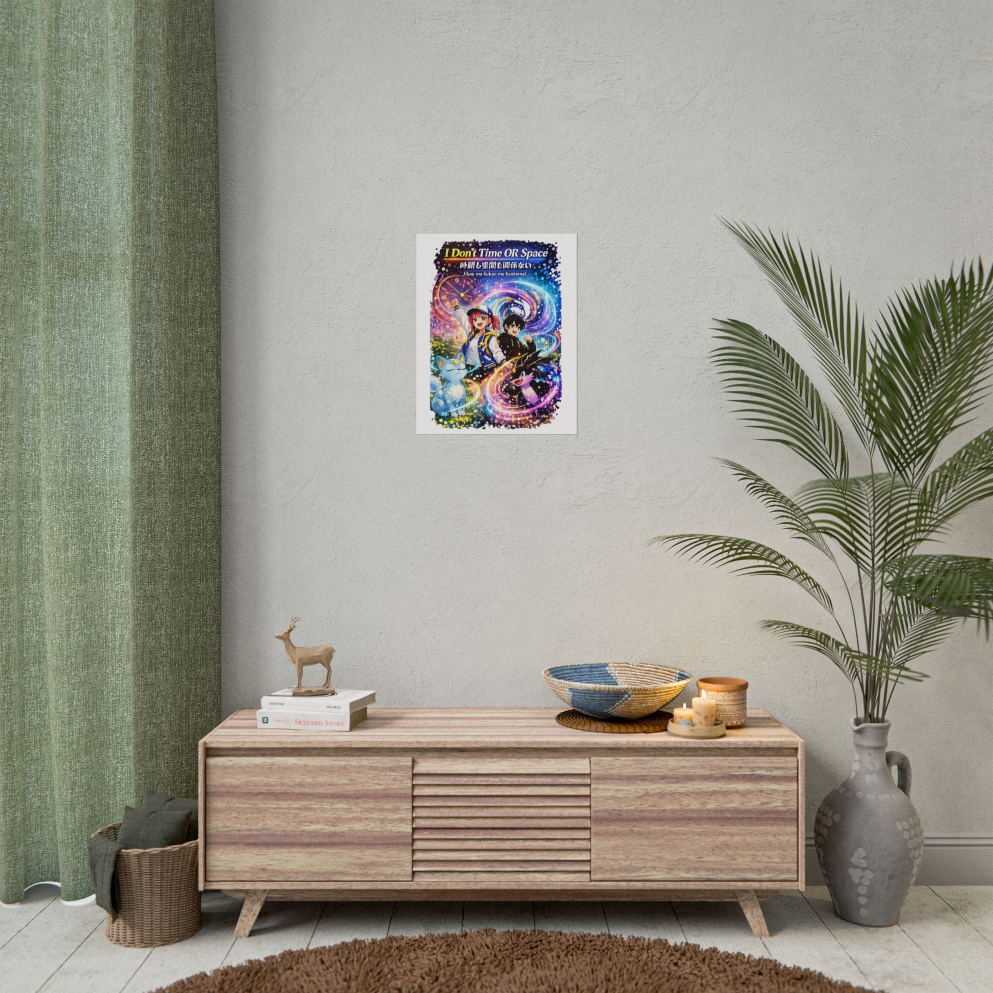 MON Series: I Don't Time OR Space Rolled Posters — Matte or Semi-Gloss