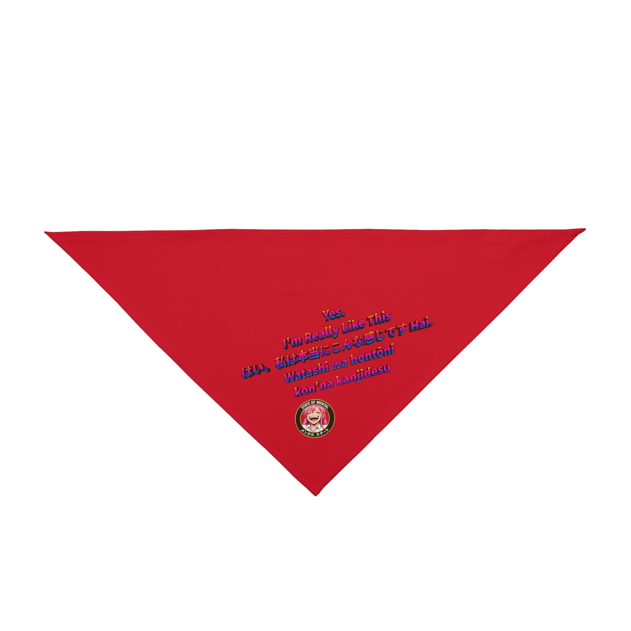 LIMITED LAUNCH DROP Yes. I’m Really Like This Pet Bandana — Soft-Spun Polyester, 2 Sizes, One-Sided Print