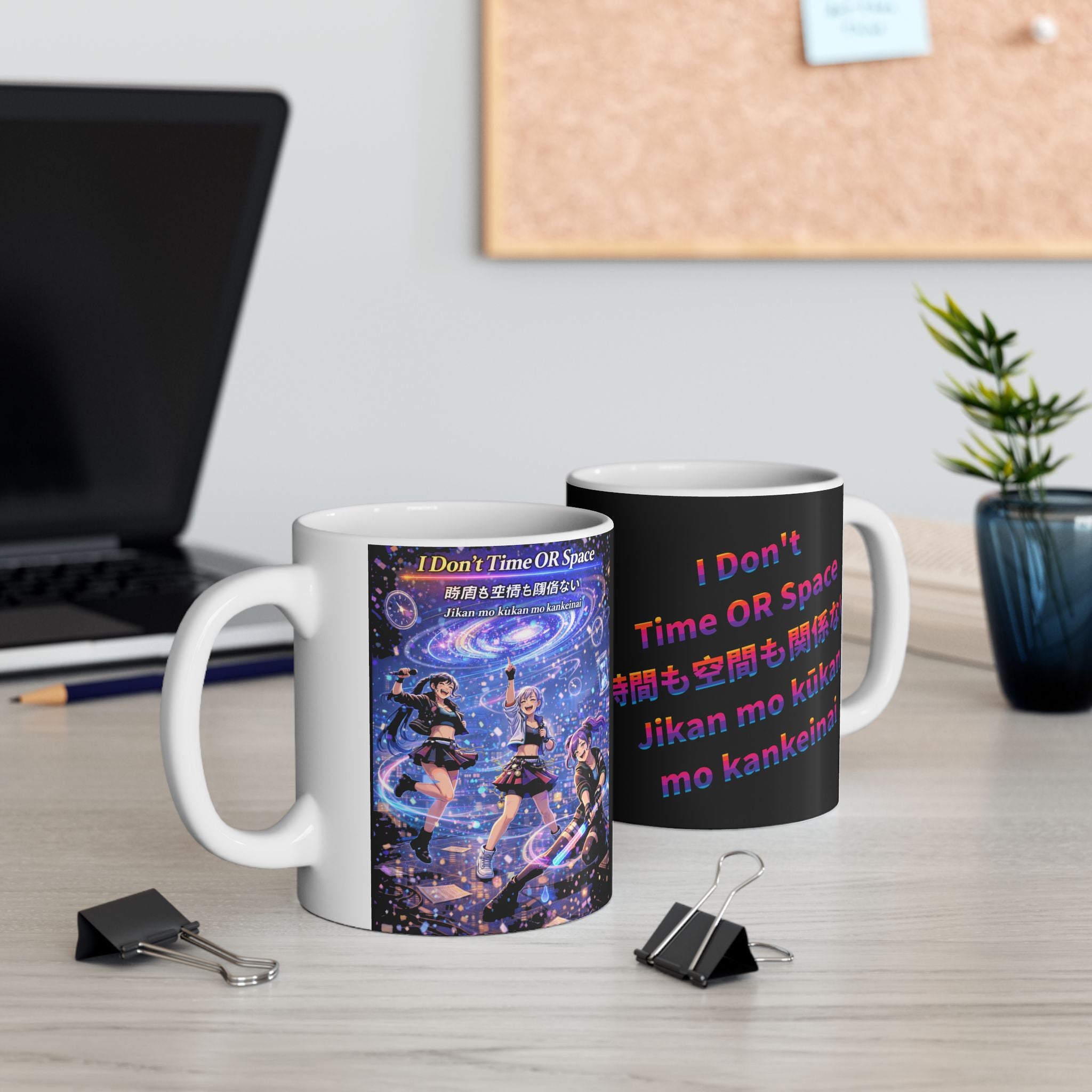 POP Series: I Don't Time OR Space Ceramic Mug — 11 oz or 15 oz, Microwave + Dishwasher Safe
