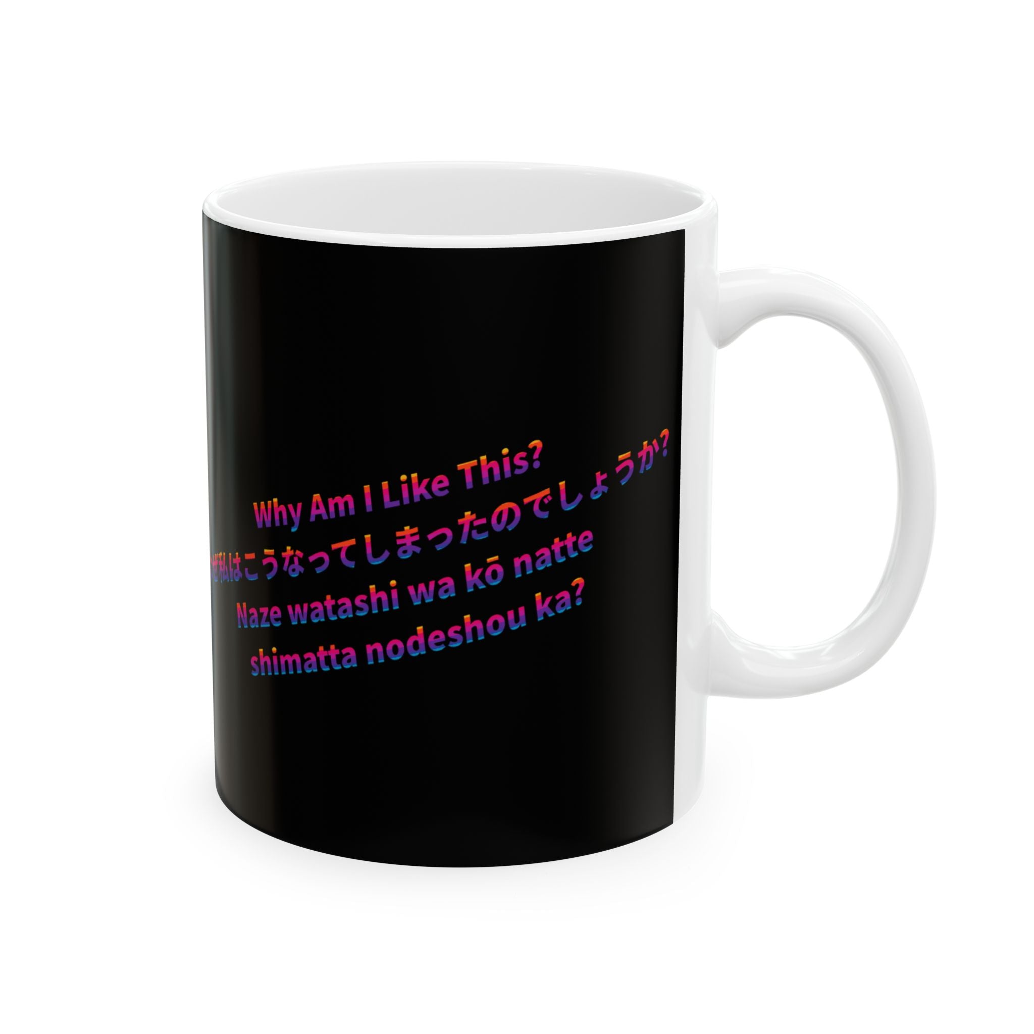 POP Series: Why Am I Like This? Ceramic Mug — 11 oz or 15 oz, Microwave + Dishwasher Safe