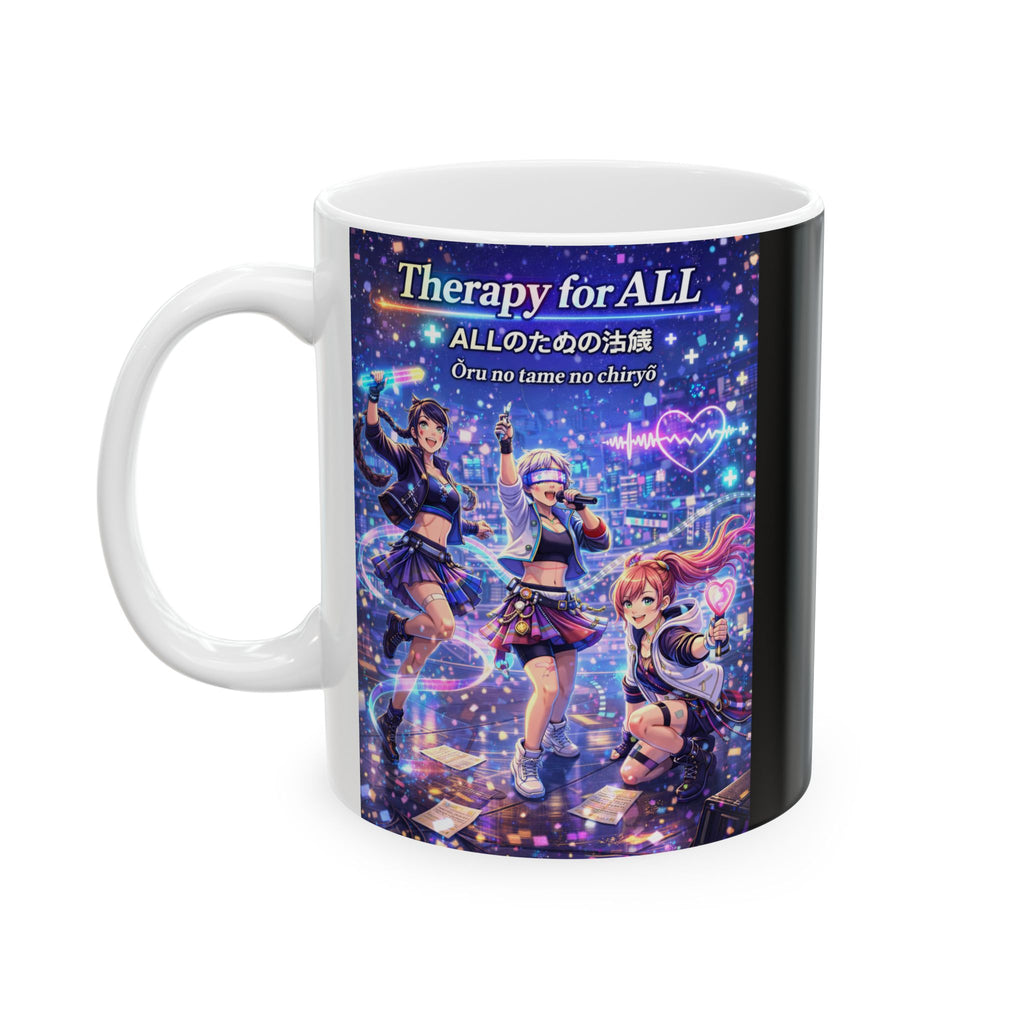 POP Series: Therapy for ALL Ceramic Mug — 11 oz or 15 oz, Microwave + Dishwasher Safe