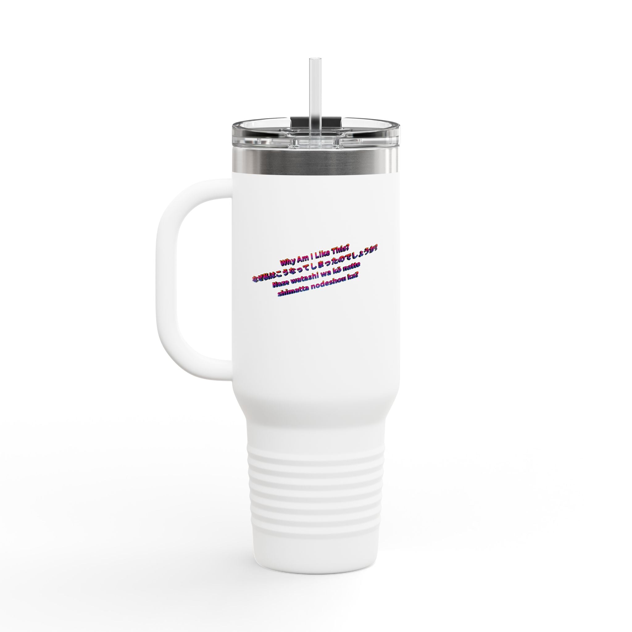 Why Am I Like This?  Insulated Travel Mug, 40 oz — Stainless Steel, Double-Wall Insulated