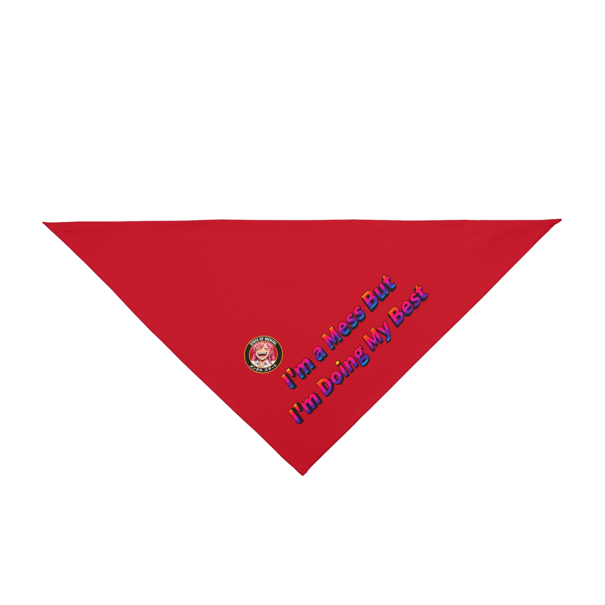 LIMITED LAUNCH DROP I’m a Mess But I’m Doing My Best Pet Bandana — Soft-Spun Polyester, 2 Sizes, One-Sided Print