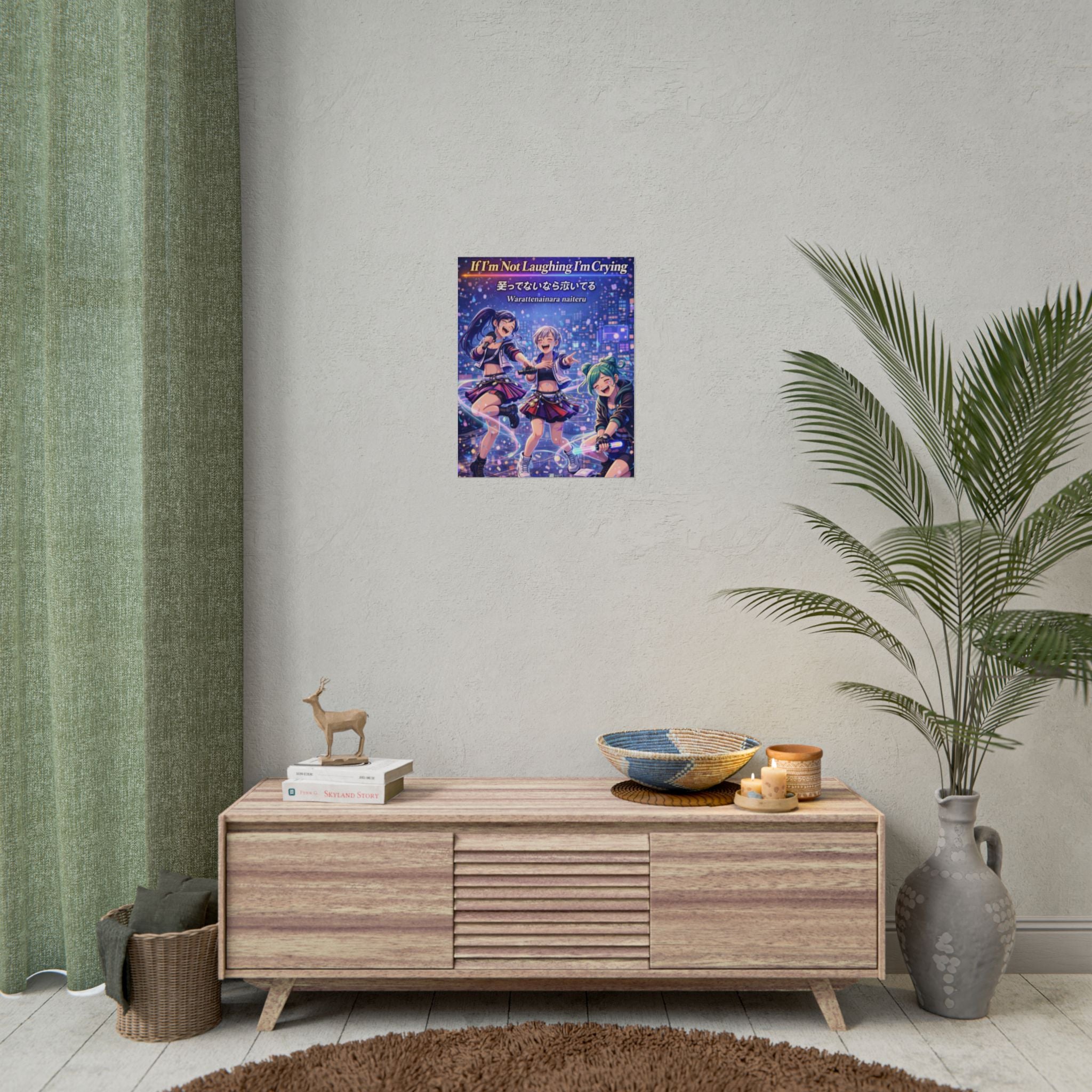 POP Series: If I'm Not Laughing I'm Crying Rolled Posters — Matte or Semi-Gloss