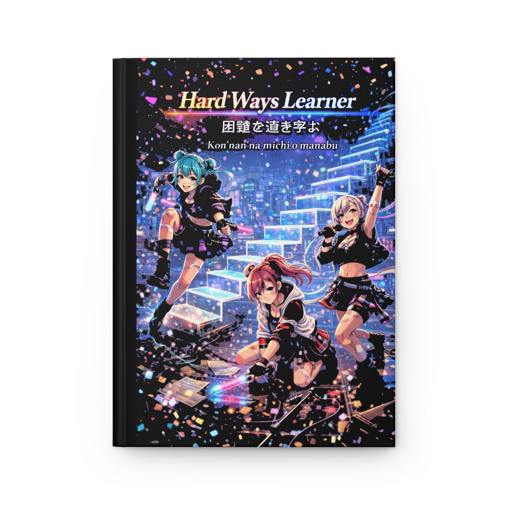Hard Ways Learner Hardcover Journal (Matte) — 5.75" × 8", 150 Lined Pages
