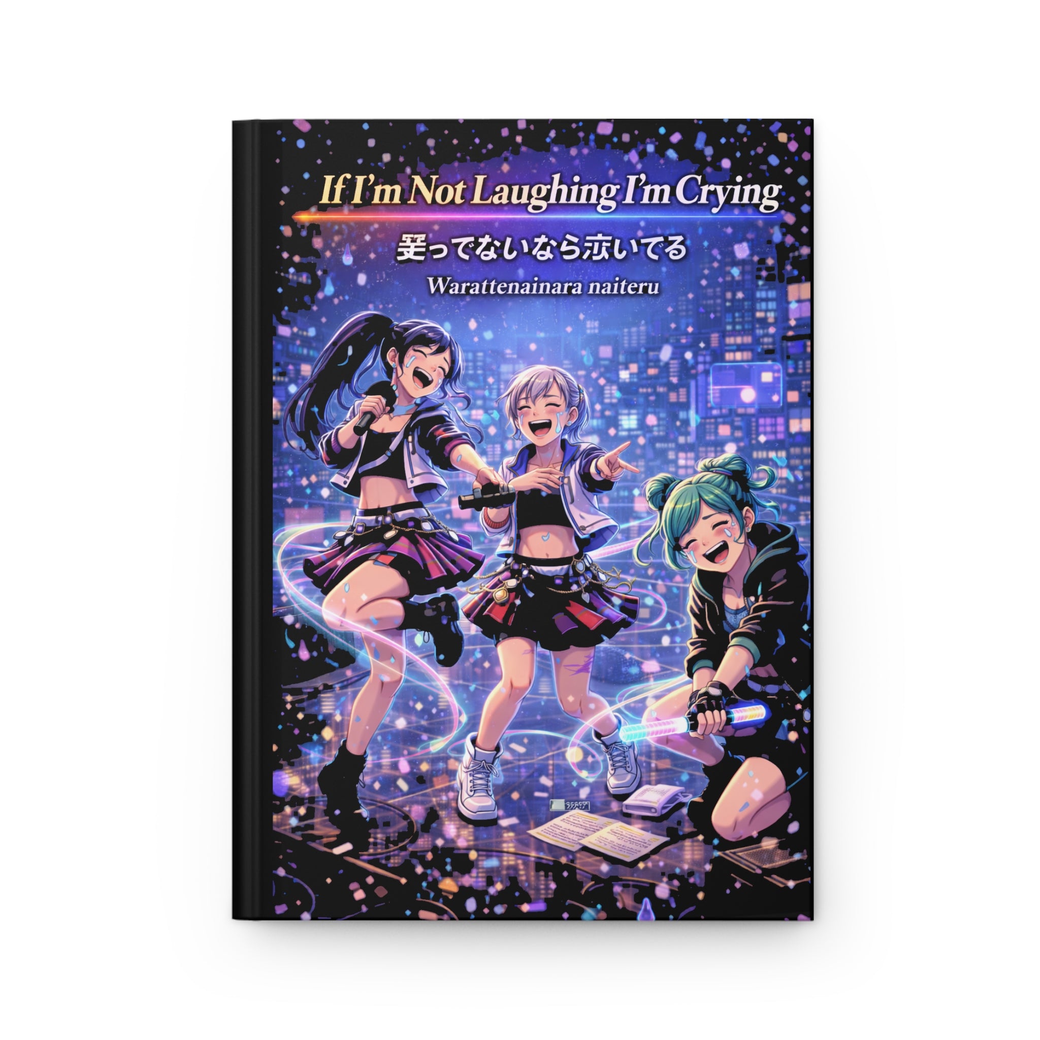 If I'm Not Laughing I'm Crying Hardcover Journal (Matte) — 5.75" × 8", 150 Lined Pages